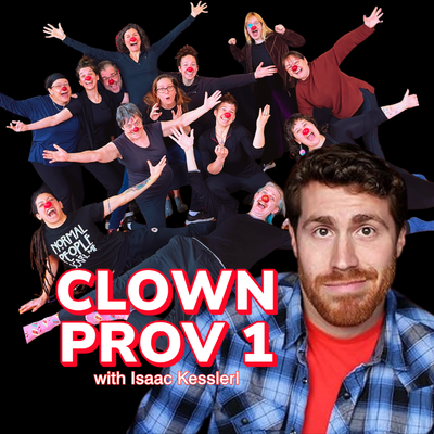 Clownprov 1with Isaac Kessler